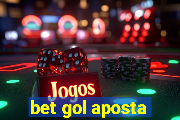 bet gol aposta